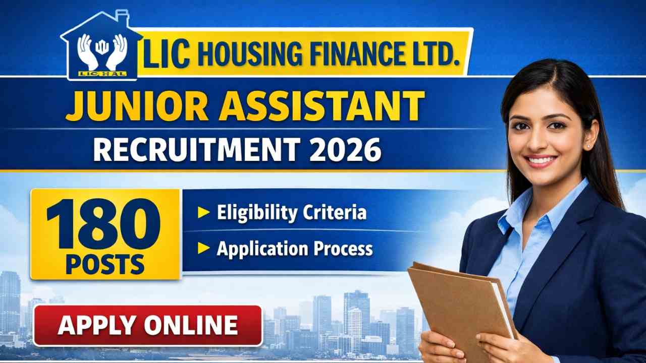 LIC HFL Junior Assistant Recruitment 2026 Apply Online for 180 Posts and Result Declared
